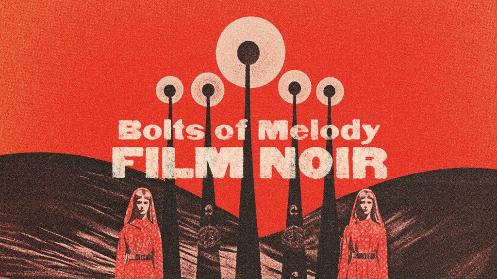 Bolts of Melody: Film Noir Album Review