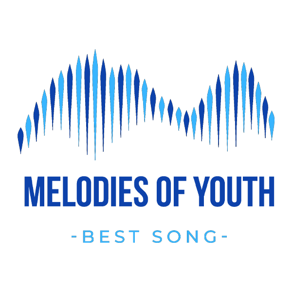 MELODIES OF YOUTH: best song