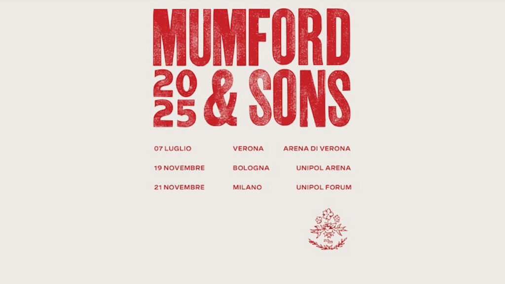 Mumford & Sons in concert in concert at the Arena di Verona, in Bologna and Milan – Rockon.it