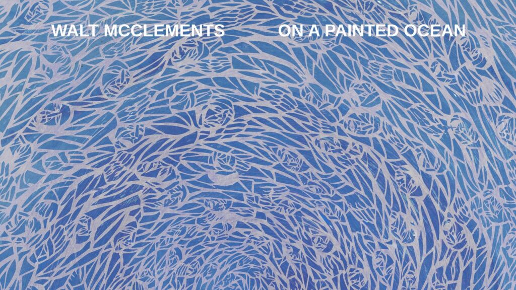 Walt McClements: On a Painted Ocean Album Review