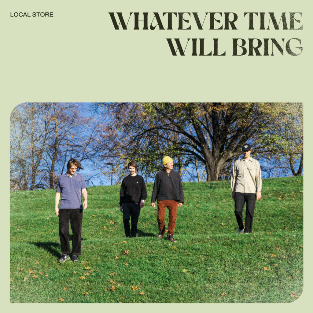 Local Store – Whatever Time Will Bring: As if time was an old friend :: Ondarock reviews