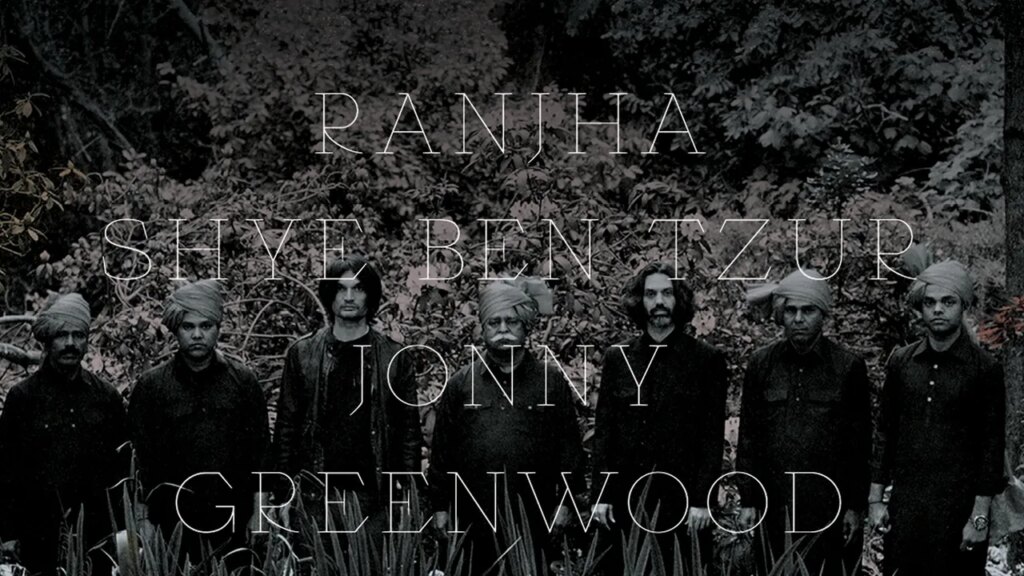 Shye Ben Tzur / Jonny Greenwood / The Rajasthan Express: Ranjha Album Review
