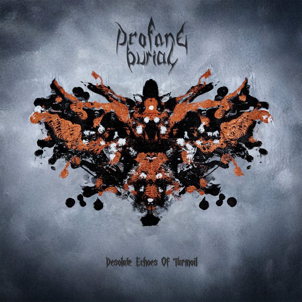 PROFANE BURIAL – Desolate Echoes Of Turmoil