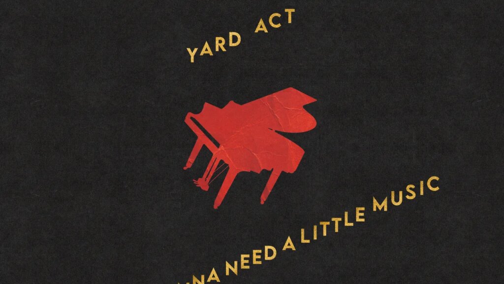 Yard Act: You’re Gonna Need a Little Music Album Review
