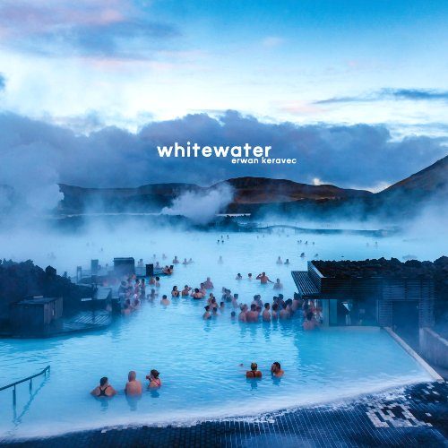 Erwan Keravec – Whitewater: A challenge to the boundaries of folk :: OndaRock Reviews