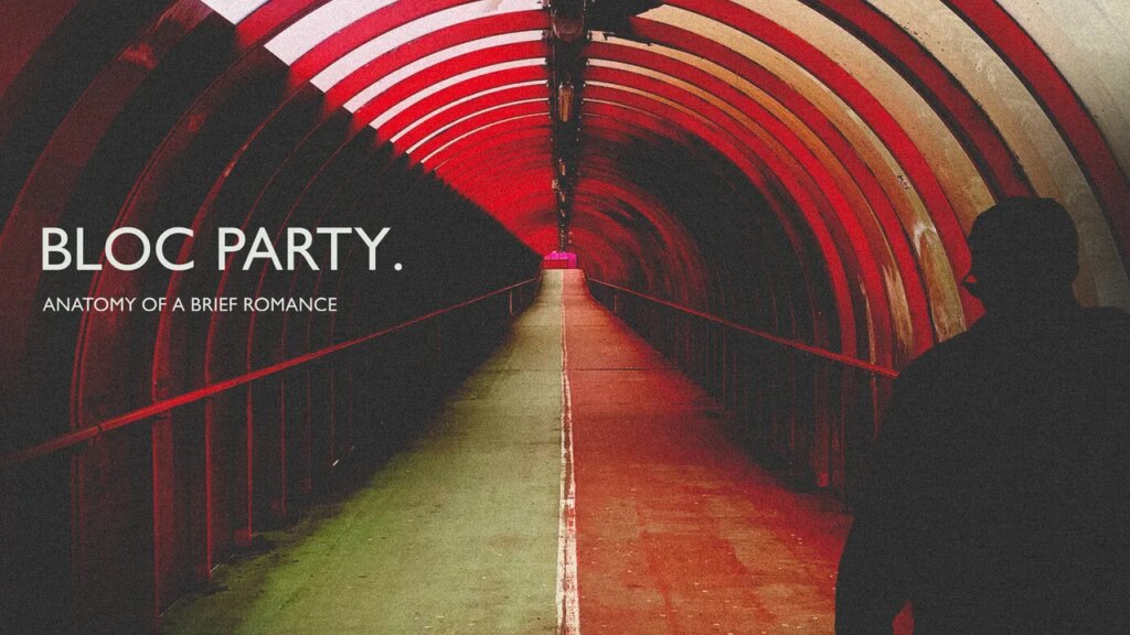Bloc Party: Anatomy of a Brief Romance Album Review