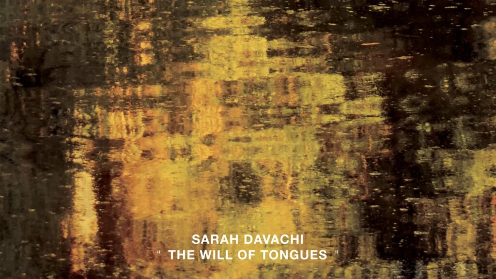 Sarah Davachi: The Will of Tongues Album Review