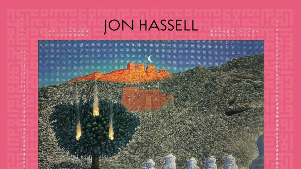 Jon Hassell: Music Is Invisible (Pentimento Volume Three) Album Review